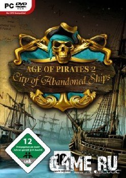 Age of Pirates 2: City of Abandoned Ships (2009/Multi5/Eng/Isp/Fra/Ger)